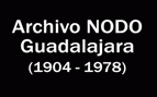 Archivo NODO Guadalajara (1904 - 1978)